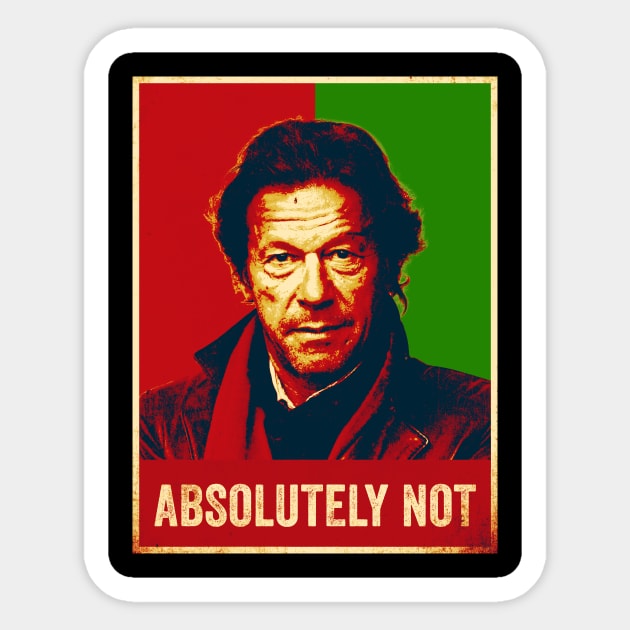 Imran Khan Absolutely Not PTI Pakistan Prime Minister Sticker by TeeA